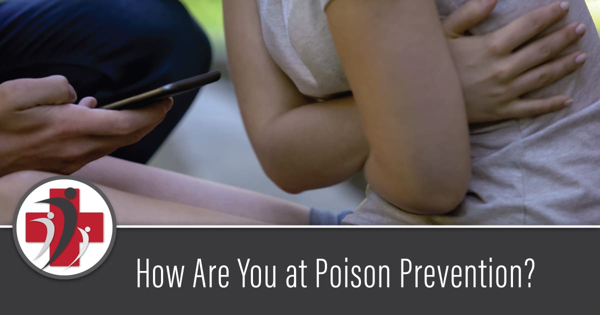 How Are You at Poison Prevention?